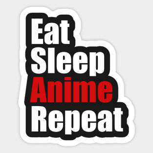 Eat Sleep Anime Repeat Sticker